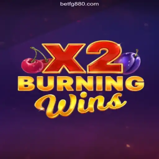 Exploring the Thrilling World of BurningWinsX2