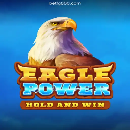 Discover the Thrills of EaglePower: A Premier Gaming Experience on FG880 - Melhor plataforma de jogos Slots PG 777